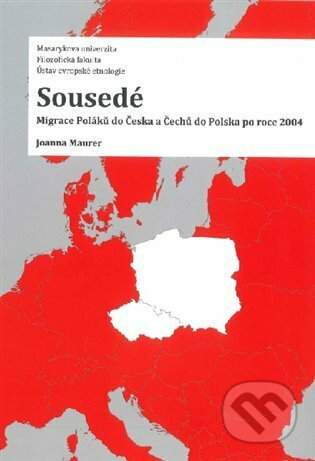 Sousedé (Migrace Poláků do Česka a Čechů do Polska po roce 2004) - kniha z kategorie Sociologie