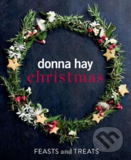 Donna Hay Christmas Feasts and Treats - Donna Hay - kniha z kategorie Kuchařky