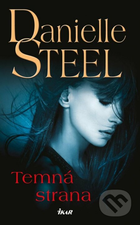 Temná strana - Danielle Steel, Ikar CZ, 2022