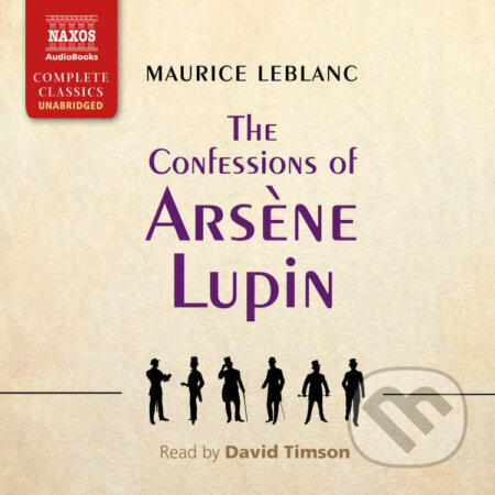 The Confessions of Ars?ne Lupin (EN) - Maurice Leblanc, Naxos Audiobooks, 2022