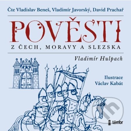 Pověsti z Čech, Moravy a Slezska - Vladimír Hulpach, Témbr, 2022
