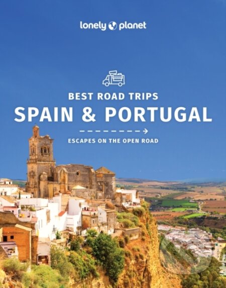 Spain & Portugals Best Road Trips - Regis St Louis, Gregor Clark, Duncan Garwood, Anthony Ham, John Noble - kniha z kategorie Průvodci