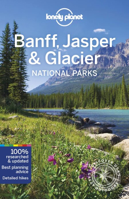 Banff, Jasper & Glacier (National Parks) - Gregor Clark, Michael Grosberg, Craig McLachlan - kniha z kategorie Průvodci Amerikou