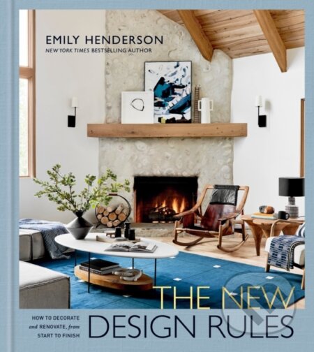 The New Design Rules - Emily Henderson, Jessica Cumberbatch Anderson , - kniha z kategorie Design