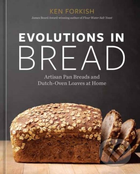 Evolutions in Bread - Ken Forkish - kniha z kategorie Kuchařky