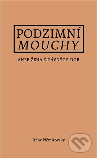 Podzimní mouchy - Irene Némirovsky, Books & Pipes, 2022