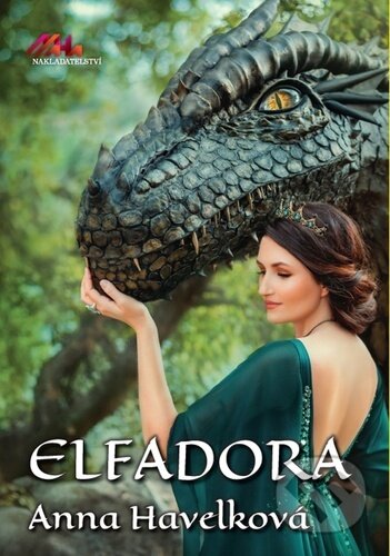 Elfadora (Příběh dívky a draka) - Anna Havelková - kniha z kategorie Romantika