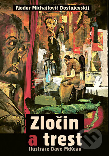 Zločin a trest - Fiodor Michajlovič Dostojevskij, Dave McKean (Ilustrátor), Rybka Publishers, 2022