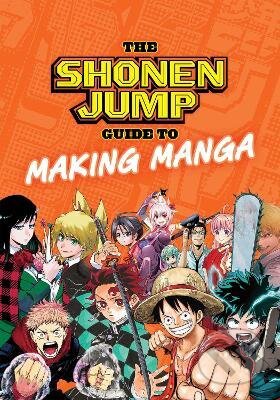 The Shonen Jump Guide to Making Manga - kniha z kategorie Komiksy