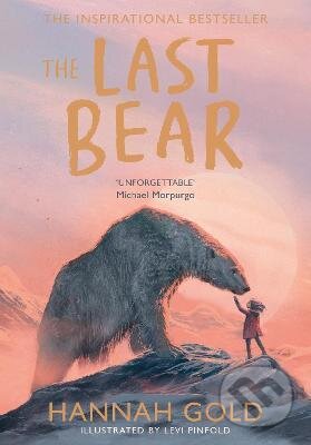 The Last Bear - Hannah Gold, Levi Pinfold (ilustrátor), HarperCollins, 2022