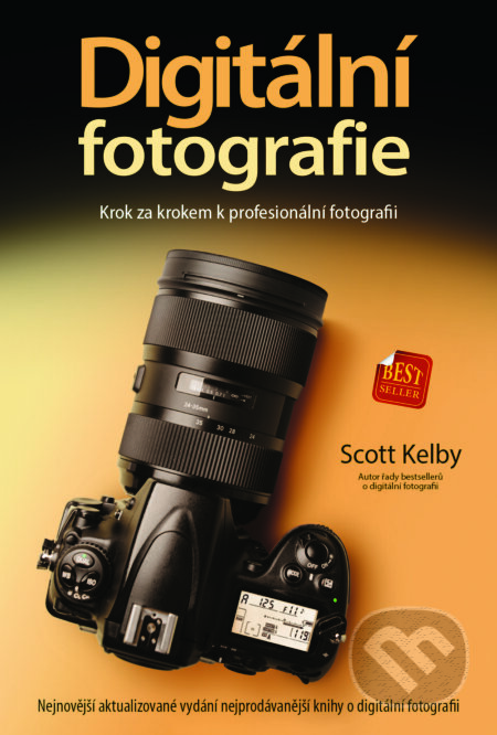 Digitální fotografie - Krok za krokem k profesionální fotografii - Scott Kelby, Zoner Press, 2022