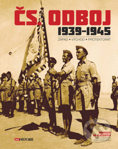 Čs. odboj 1939-1945 (Západ – Východ – Protektorát) - kniha z kategorie Historie