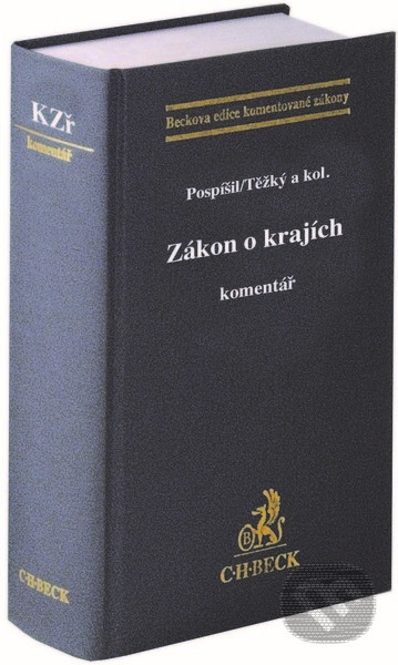 Zákon o krajích. Komentář - Petr Pospíšil, Václav Těžký, C. H. Beck, 2022