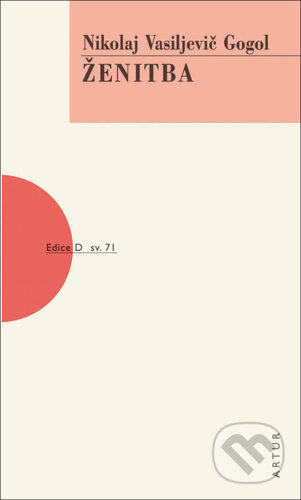 Ženitba (sv. 71) - Nikolaj Vasiljevič Gogol - kniha z kategorie Drama a divadelní hry