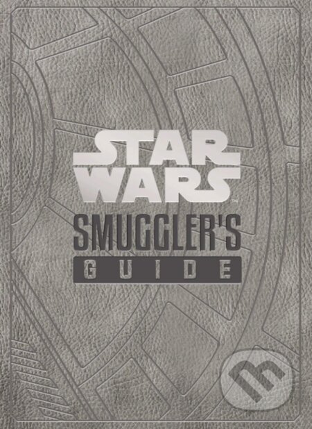 Star Wars - The Smuggler's Guide - Daniel Wallace - kniha z kategorie Beletrie