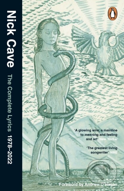 The Complete Lyrics - Nick Cave, Penguin Books, 2022