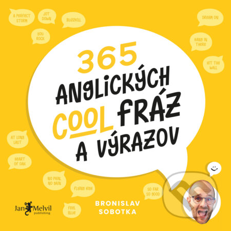 365 anglických cool fráz a výrazov - Bronislav Sobotka, Jan Melvil publishing, 2022