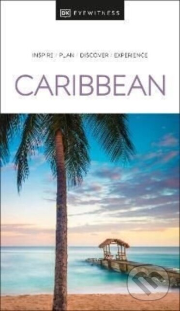 Caribbean - DK Eyewitness, Dorling Kindersley, 2024