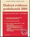 Kniha: Daňová evidence podnikatelů 2004 (Jaroslav Sedláček a kolektív). Grada, 2004