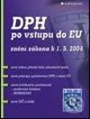 DPH po vstupu do EU - Kolektív autorov, Grada, 2004