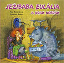 Ježibaba Eulália a drak Dobrák - Kolektív autorov, Fortuna Junior, 2004