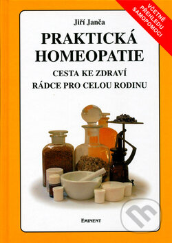 Praktická homeopatie - Jiří Janča, Eminent, 2004