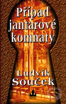 Případ jantarové komnaty - Ludvík Souček, Baronet, 2004