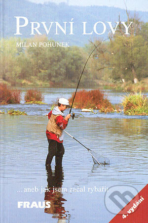 První lovy - Milan Pohunek, Fraus, 2000