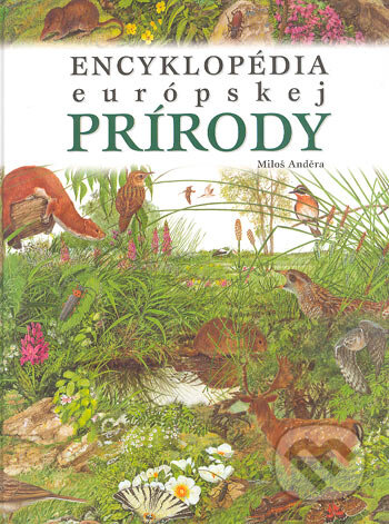 Encyklopédia európskej prírody, Slovart, 2004