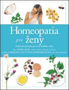 Homeopatia pre ženy - Barry Roseová, Christina Moncrieffová, Slovart, 2004