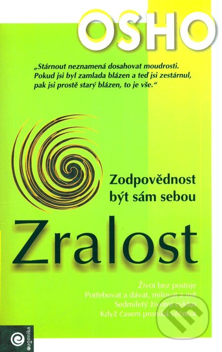 Zralost (- Zodpovědnost být sám sebou) - Osho - kniha z kategorie Seberozvoj