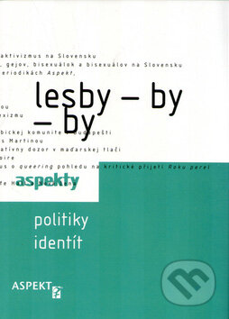 Lesby-by-by - Jana Cviková, Jana Juráňová a kol., Aspekt, 2004
