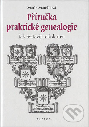 Kniha: Příručka praktické genealogie (Marie Marečková). Paseka, 2004