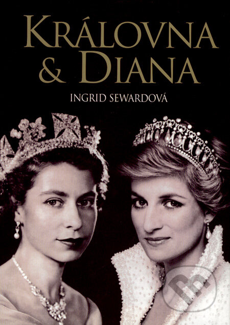Královna & Diana - Ingrid Sewardová, BB/art, 2004