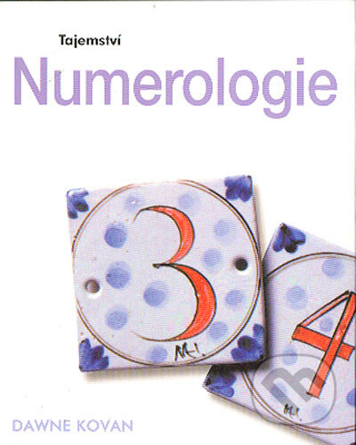 Tajemství numerologie - Dawne Kovan, Svojtka&Co., 2004