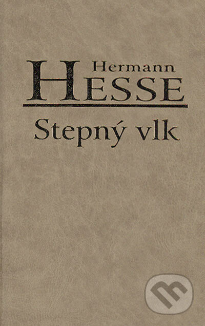 Stepný vlk - Hermann Hesse, 2004