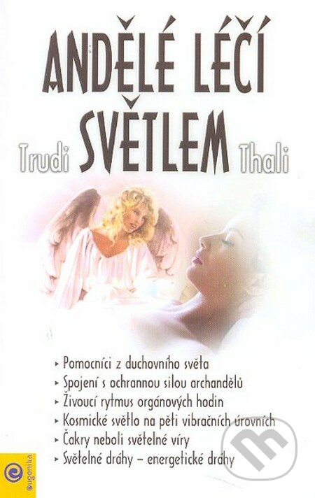Andělé léčí světlem - Trudi Thali, Eugenika, 2004