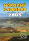 Národný kalendár 2005 - Kolektív autorov, Vydavateľstvo Matice slovenskej, 2004