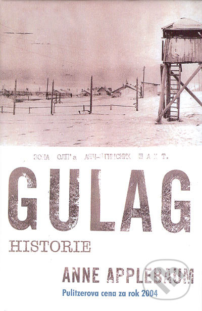 Gulag - Anne Applebaum, 2004
