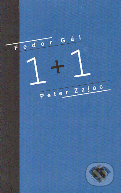 1 + 1 - Fedor Gál, Peter Zajac, Petrus, 2004