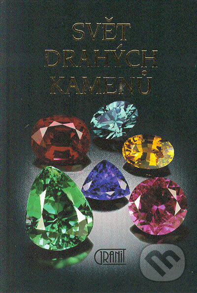 Svět drahých kamenů - Rudolf Ďuďa, Luboš Rejl, Granit, 2002