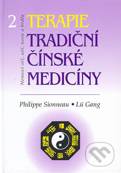 Terapie tradiční čínské medicíny 2 - Philippe Sionneau, Lü Gang, Svítání, 2004
