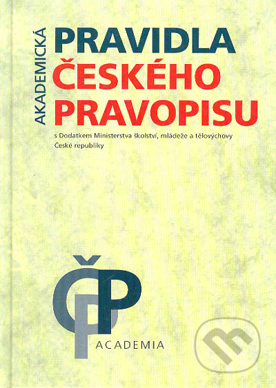 Akademická pravidla českého pravopisu - Kolektiv autorů, Academia, 2003