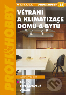Větrání a klimatizace domů a bytů - Jaroslav Dufka, Grada, 2005