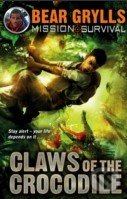 Claws of the Crocodile - Bear Grylls, Doubleday, 2014