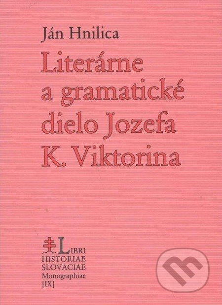 Literárne a gramatické dielo Jozefa K. Viktorina - Ján Hnilica, PostScriptum, 2009