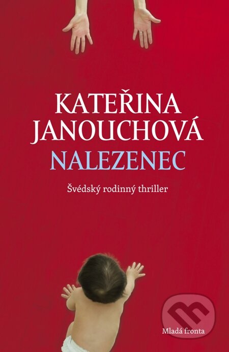 E-kniha: Nalezenec (Kateřina Janouchová). Mladá fronta, 2014