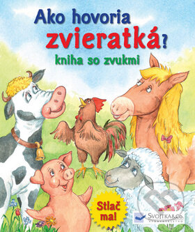 Kniha: Ako hovoria zvieratká? (Svojtka&Co.)