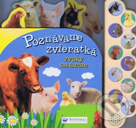 Kniha: Poznávame zvieratká - Zvuky na farme (Svojtka&Co.)