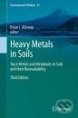 Heavy Metals in Soils - Brian J. Alloway, Springer Verlag, 2012